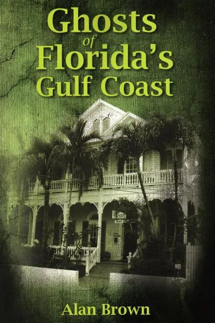 Ghosts of Florida's Gulf Coast - Paperback