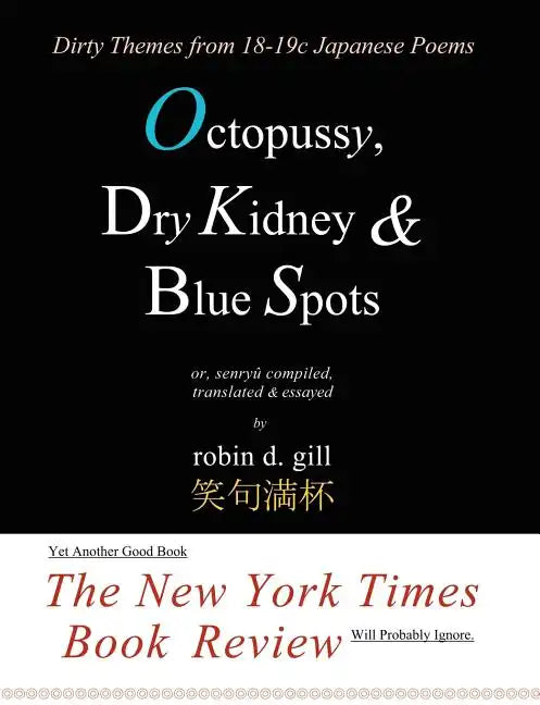 Octopussy, Dry Kidney & Blue Spots - Dirty Themes from 18-19c Japanese Poems - Paperback