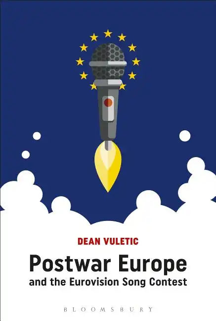 Postwar Europe and the Eurovision Song Contest - Paperback
