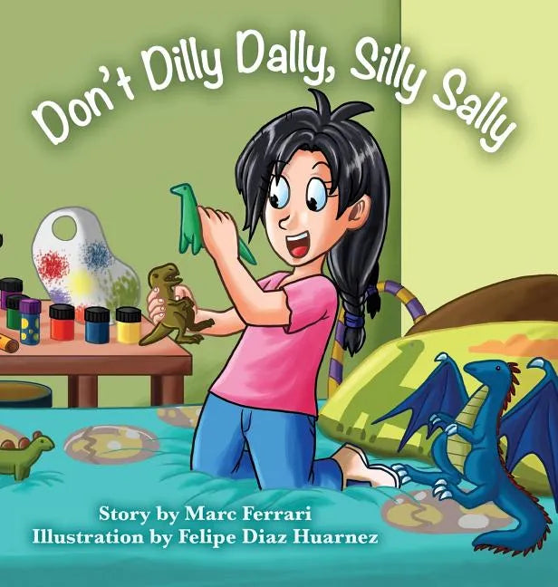 Don't Dilly Dally, Silly Sally - Hardcover