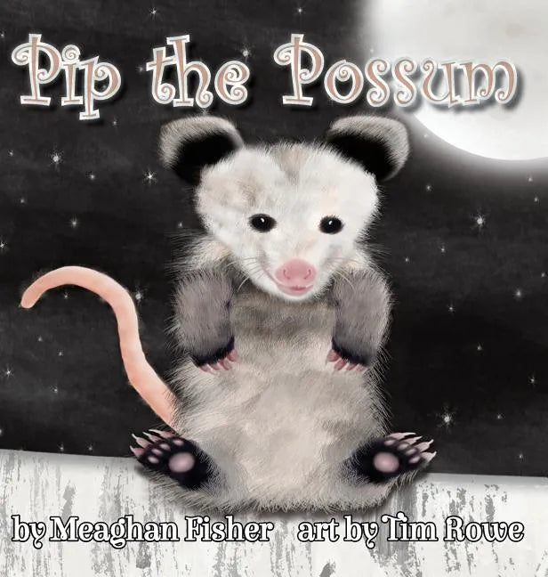 Pip the Possum - Hardcover