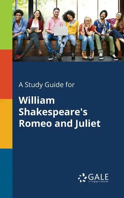 A Study Guide for William Shakespeare's Romeo and Juliet - Paperback