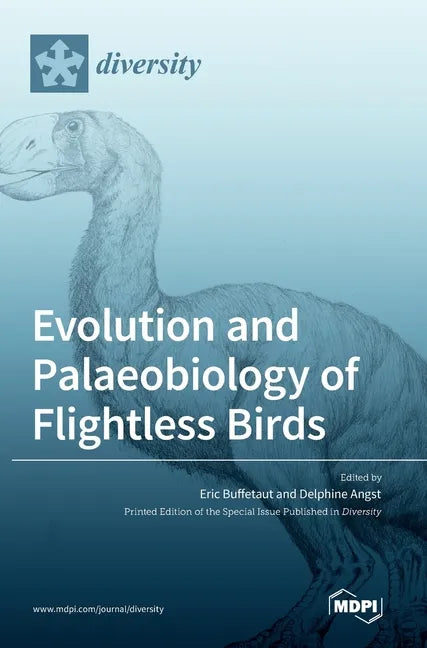 Evolution and Palaeobiology of Flightless Birds - Hardcover