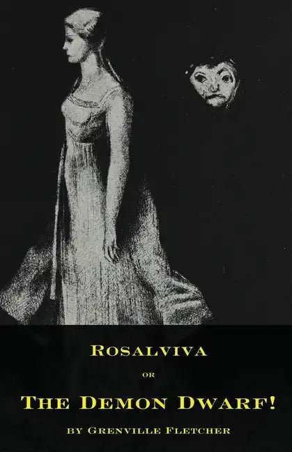 Rosalviva, or, The Demon Dwarf! - Paperback