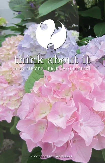 Think About It Volume XI: A Collection of Essays - Paperback