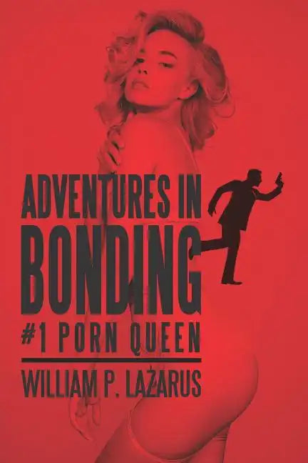Adventures in Bonding #1: Porn Queen - Paperback