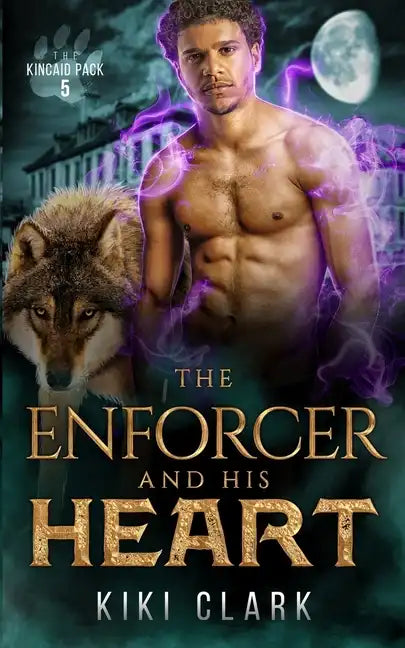 The Enforcer and His Heart (Kincaid Pack Book 5) - Paperback