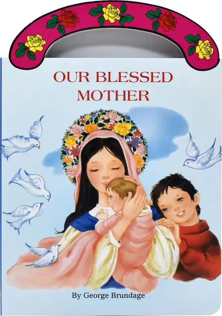 Our Blessed Mother - Board Book