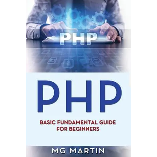 Php: Basic Fundamental Guide for Beginners - Paperback