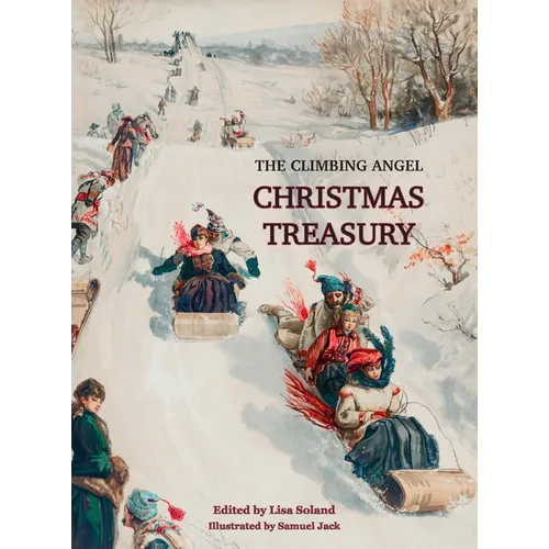 The Climbing Angel Christmas Treasury - Hardcover