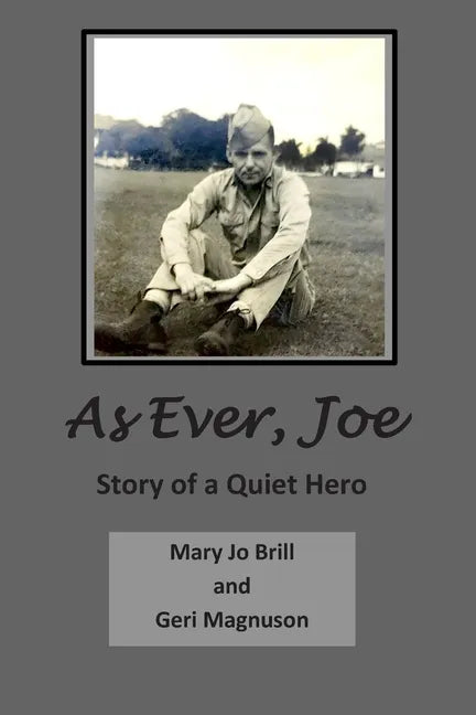 As Ever Joe: Story of a Quiet Hero - Paperback