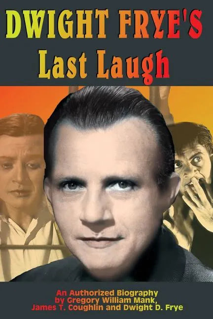Dwight Frye's Last Laugh - Paperback
