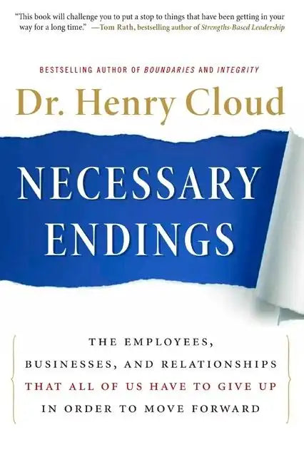 Necessary Endings: The Employees, Businesses, and Relationships That All of Us Have to Give Up in Order to Move Forward - Hardcover