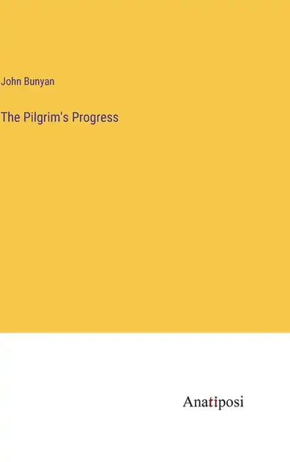 The Pilgrim's Progress - Hardcover