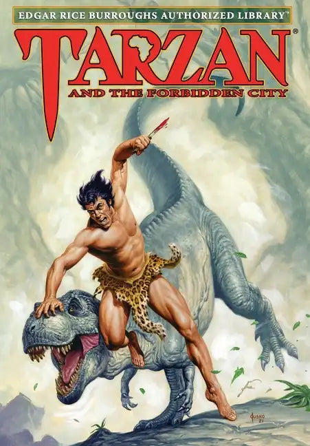 Tarzan and the Forbidden City: Edgar Rice Burroughs Authorized Library - Hardcover