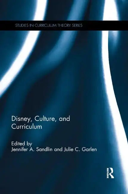 Disney, Culture, and Curriculum - Paperback