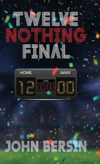 Twelve Nothing Final - Hardcover