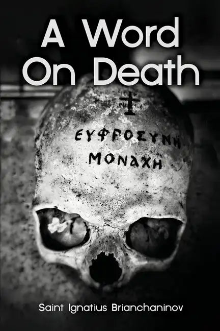 A Word On Death by Saint Ignatius Brianchaninov - Paperback