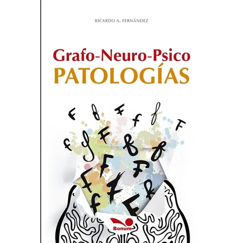 Grafo-neuro-psico-patologías: Relación cerebro-escritura - Paperback