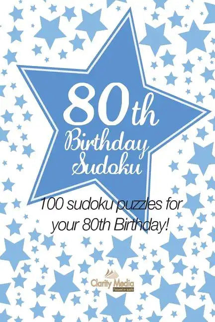 80th Birthday Sudoku: 100 sudoku puzzles for your 80th Birthday - Paperback