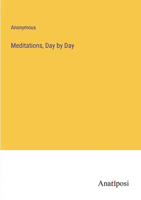 Meditations, Day by Day - Paperback
