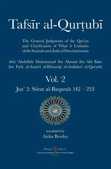 Tafsir al-Qurtubi Vol. 2: Juz' 2: Sūrat al-Baqarah 142 - 253 - Hardcover