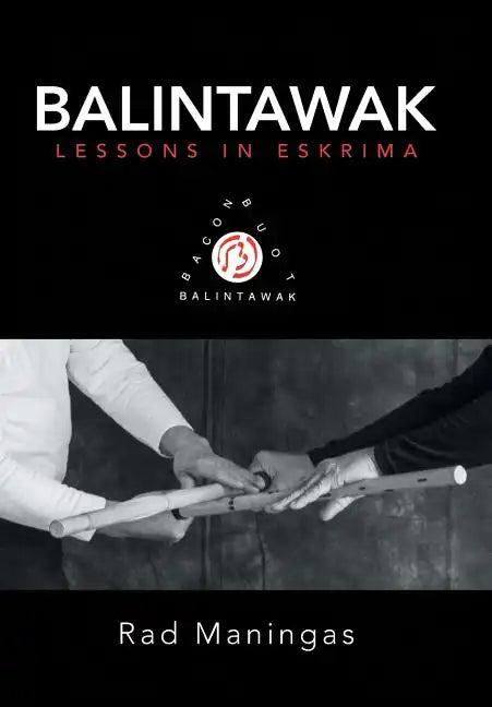 Balintawak: Lessons in Eskrima - Hardcover