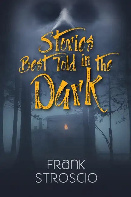 Stories Best Told in the Dark - Paperback