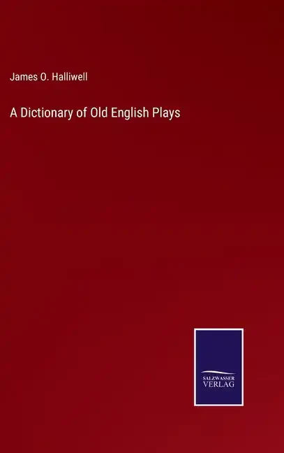 A Dictionary of Old English Plays - Hardcover
