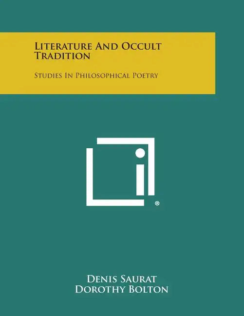 Literature and Occult Tradition: Studies in Philosophical Poetry - Paperback