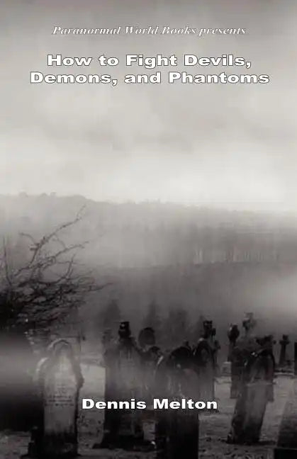 How to Fight Devils, Demons, and Phantoms - Paperback