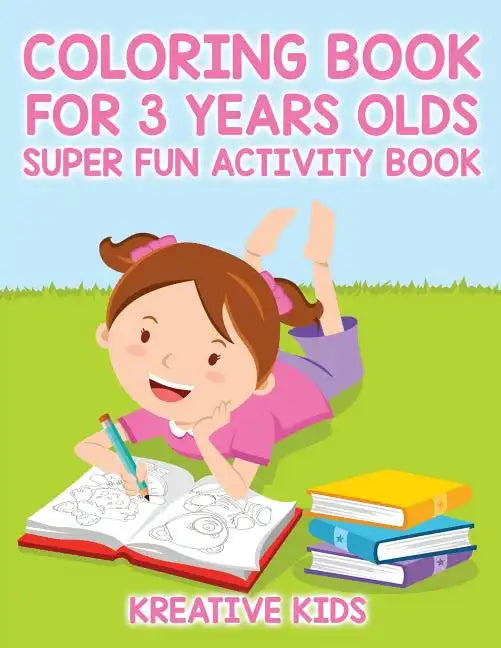 Coloring Book For 3 Years Olds Super Fun Activity Book - Paperback