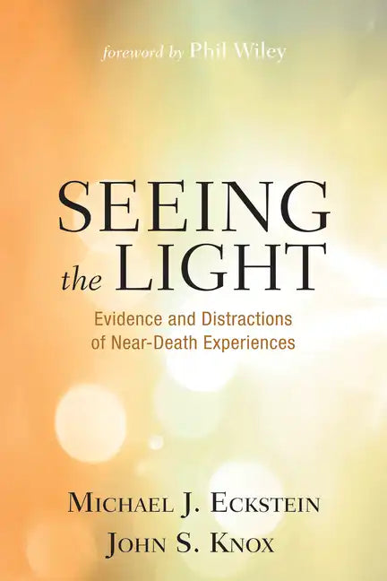 Seeing the Light: Evidence and Distractions of Near-Death Experiences - Paperback