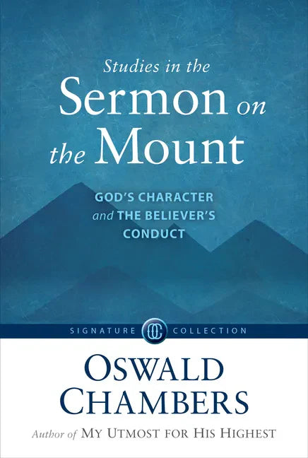 Studies in the Sermon on the Mount: God's Character and the Believer's Conduct - Paperback