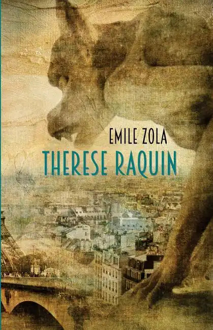 Therese Raquin: A Novel of Passion & Crime - Paperback