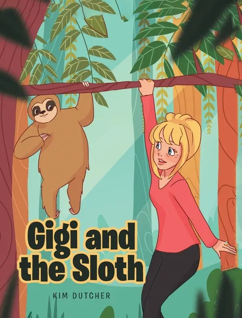 Gigi and the Sloth - Hardcover