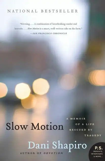 Slow Motion: A Memoir of a Life Rescued by Tragedy - Paperback