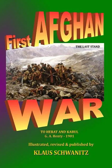 First Afghan War: To Herat and Kabul - Paperback