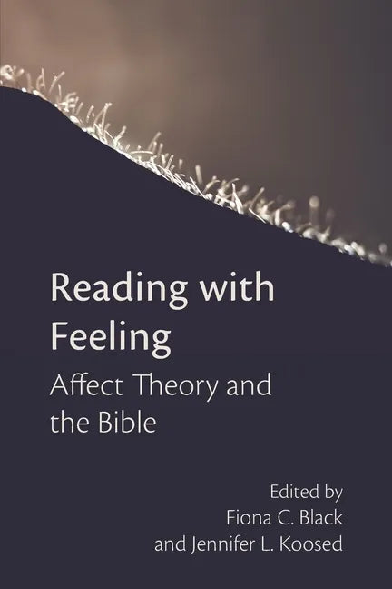 Reading with Feeling: Affect Theory and the Bible - Paperback