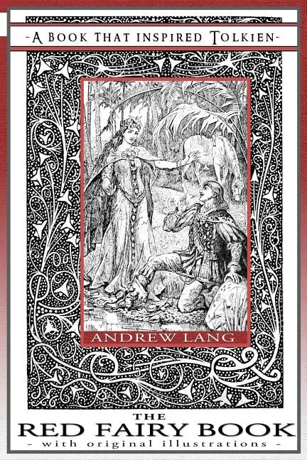 The Red Fairy Book - A Book That Inspired Tolkien: With Original Illustrations - Paperback