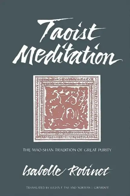 Taoist Meditation: The Mao-shan Tradition of Great Purity - Paperback