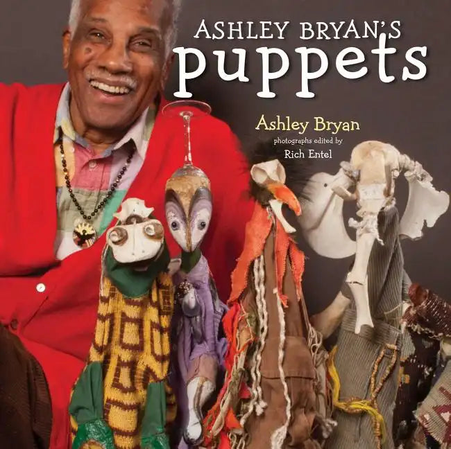 Ashley Bryan's Puppets: Making Something from Everything - Hardcover