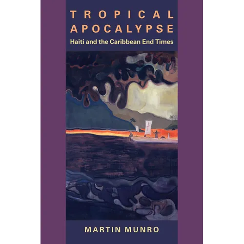 Tropical Apocalypse: Haiti and the Caribbean End Times - Paperback