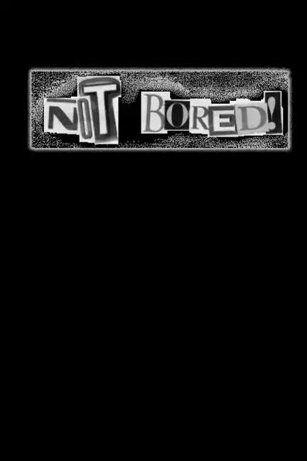 NOT BORED! Anthology 1983-2010 - Paperback