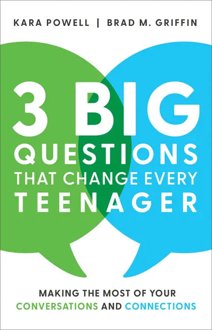 3 Big Questions That Change Every Teenager: Making the Most of Your Conversations and Connections - Hardcover