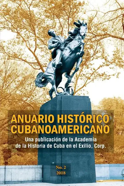 Anuario Histórico Cubanoamericano: No. 2, 2018 - Paperback