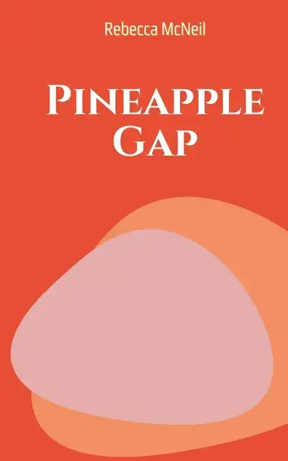 Pineapple Gap - Paperback