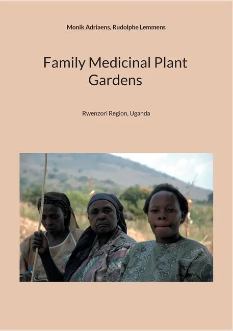 Family Medicinal Plant Gardens: Rwenzori Region, Uganda - Paperback