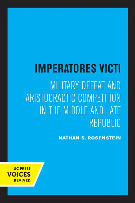 Imperatores Victi: Military Defeat and Aristocractic Competition in the Middle and Late Republic - Paperback