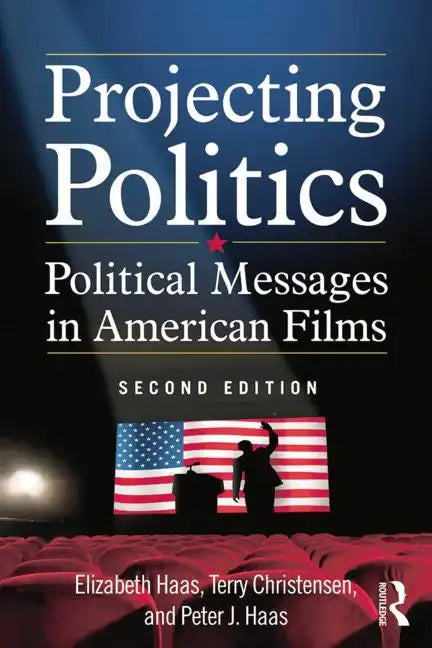 Projecting Politics: Political Messages in American Films - Paperback